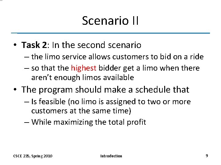 Scenario II • Task 2: In the second scenario – the limo service allows