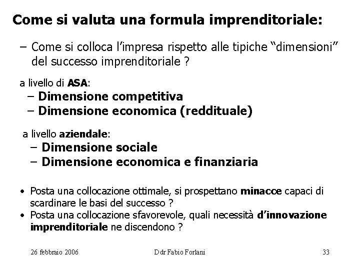 Come si valuta una formula imprenditoriale: – Come si colloca l’impresa rispetto alle tipiche