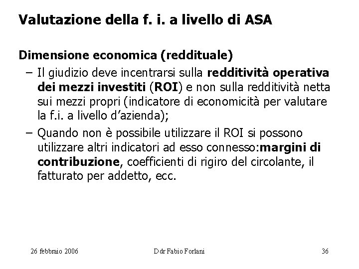 Valutazione della f. i. a livello di ASA Dimensione economica (reddituale) – Il giudizio