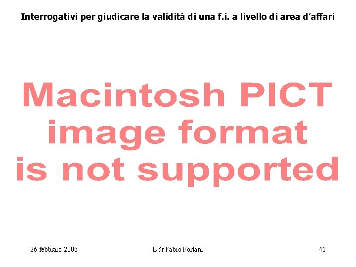 Interrogativi per giudicare la validità di una f. i. a livello di area d’affari