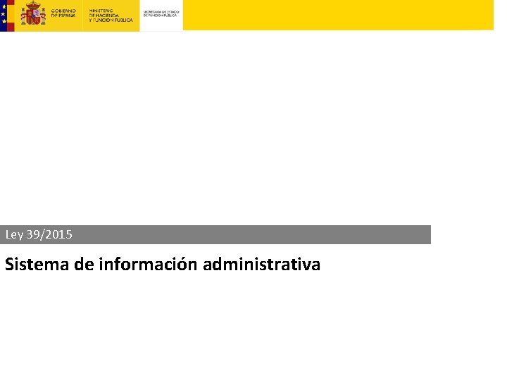 Ley 39/2015 Sistema de información administrativa 