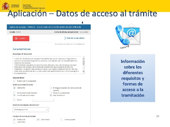 Aplicación – Datos de acceso al trámite I Información sobre los diferentes requisitos y