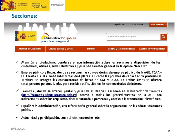 Secciones: ü Atención al ciudadano, donde se ofrece información sobre los recursos a disposición
