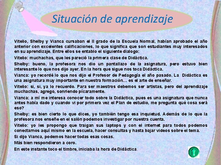 Situación de aprendizaje Vitelio, Shelby y Vianca cursaban el II grado de la Escuela