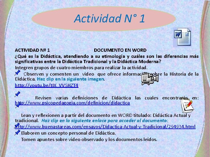 Actividad N° 1 ACTIVIDAD Nº 1 DOCUMENTO EN WORD ¿Qué es la Didáctica, atendiendo