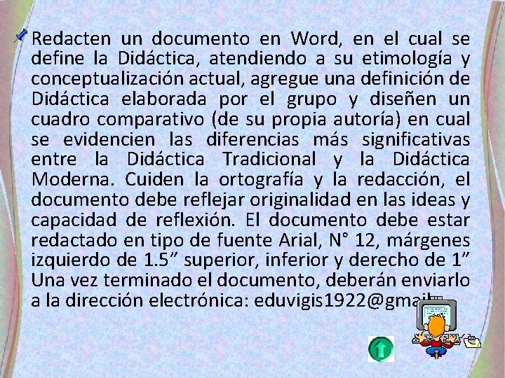 Redacten un documento en Word, en el cual se define la Didáctica, atendiendo a