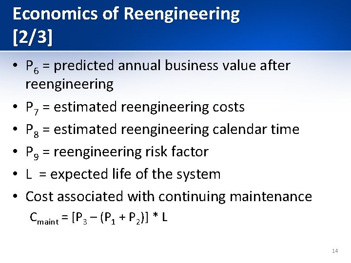 Economics of Reengineering [2/3] • P 6 = predicted annual business value after reengineering