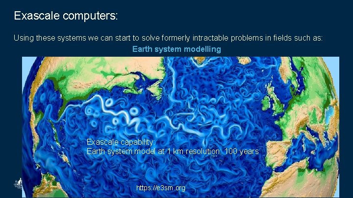 Exascale computers: Using these systems we can start to solve formerly intractable problems in