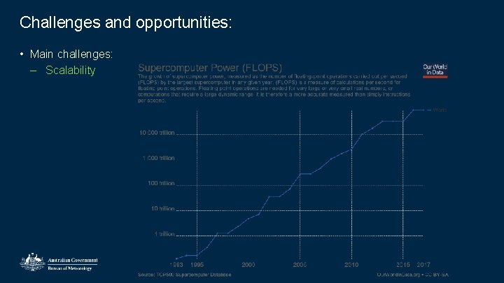 Challenges and opportunities: • Main challenges: – Scalability 