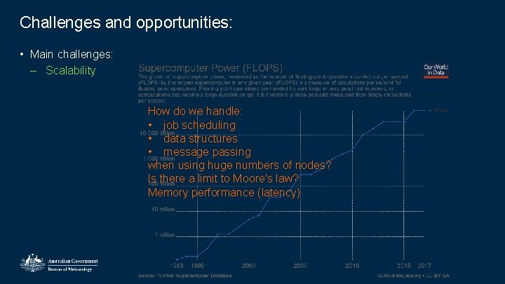 Challenges and opportunities: • Main challenges: – Scalability How do we handle: • job