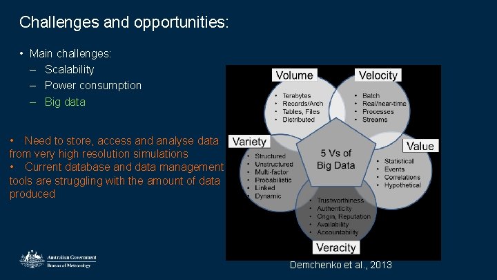 Challenges and opportunities: • Main challenges: – Scalability – Power consumption – Big data