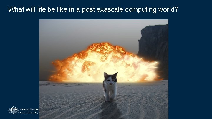 What will life be like in a post exascale computing world? 