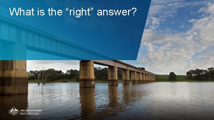 What is the “right” answer? What is the “right” answer?