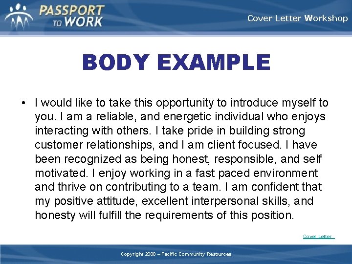 Cover Letter Workshop BODY EXAMPLE • I would like to take this opportunity to