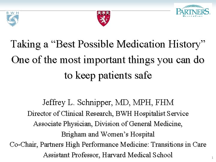 Taking a “Best Possible Medication History” One of the most important things you can