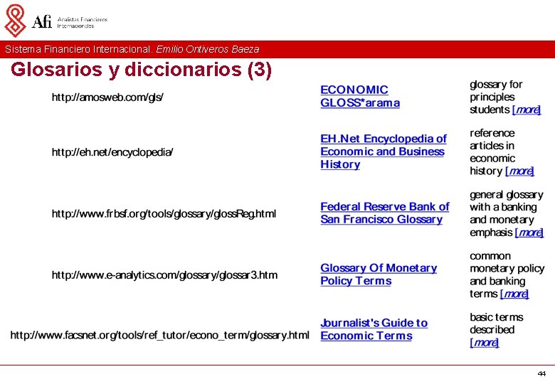 Sistema Financiero Internacional. Emilio Ontiveros Baeza Glosarios y diccionarios (3) 44 