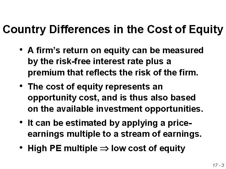 Country Differences in the Cost of Equity • A firm’s return on equity can