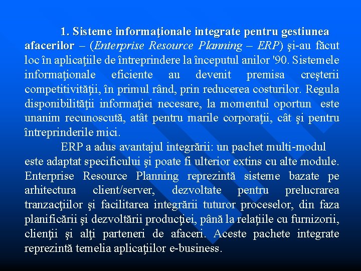 1. Sisteme informaţionale integrate pentru gestiunea afacerilor – (Enterprise Resource Planning – ERP) şi-au