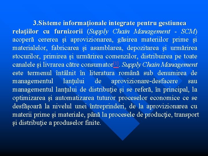 3. Sisteme informaţionale integrate pentru gestiunea relaţiilor cu furnizorii (Supply Chain Management - SCM)