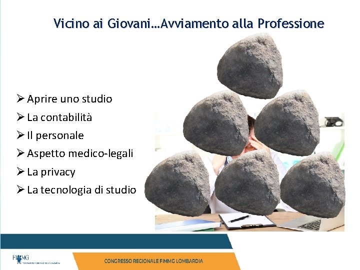 Vicino ai Giovani…Avviamento alla Professione Ø Aprire uno studio Ø La contabilità Ø Il Vicino ai Giovani…Avviamento alla Professione Ø Aprire uno studio Ø La contabilità Ø Il