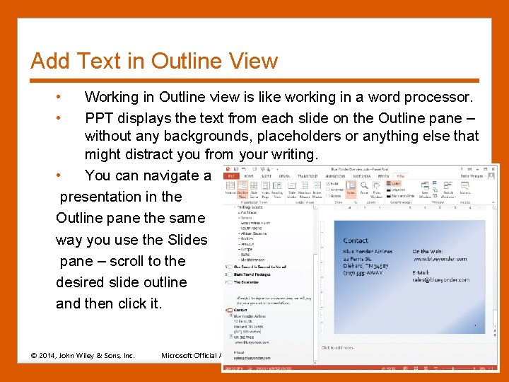 Add Text in Outline View • • Working in Outline view is like working