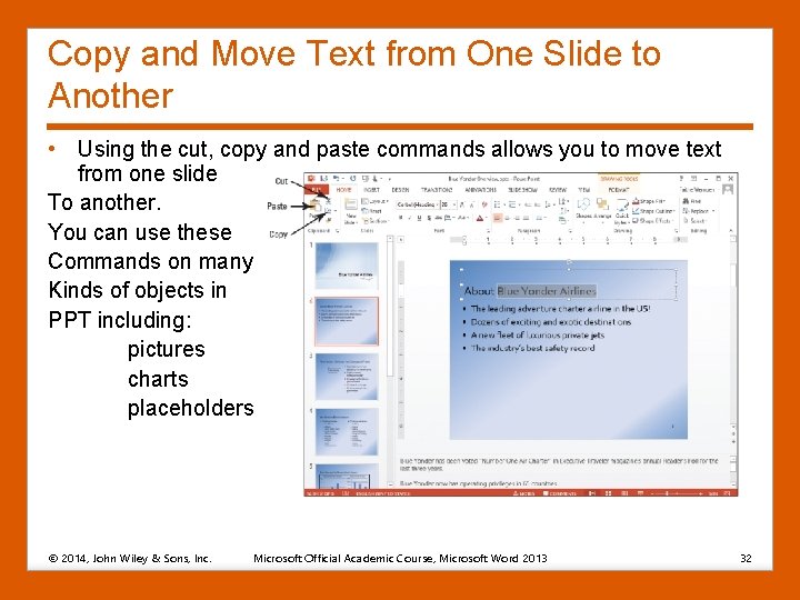 Copy and Move Text from One Slide to Another • Using the cut, copy