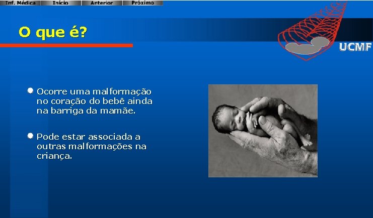 O que é? Ocorre uma malformação no coração do bebê ainda na barriga da