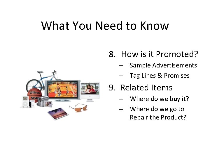 What You Need to Know 8. How is it Promoted? – Sample Advertisements –