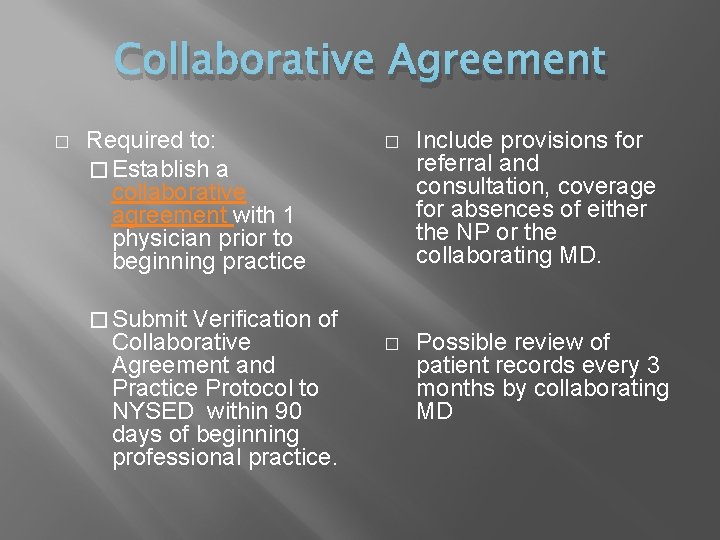 Collaborative Agreement � Required to: � Establish a collaborative agreement with 1 physician prior Collaborative Agreement � Required to: � Establish a collaborative agreement with 1 physician prior