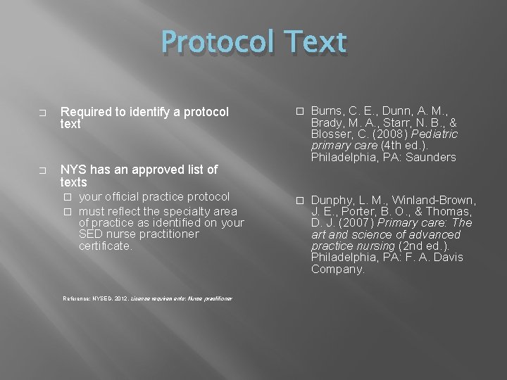 Protocol Text � Required to identify a protocol text � NYS has an approved Protocol Text � Required to identify a protocol text � NYS has an approved