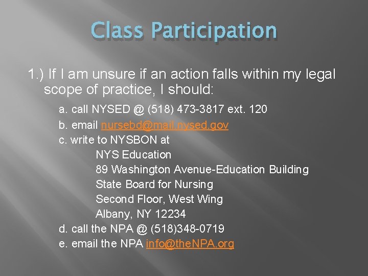 Class Participation 1. ) If I am unsure if an action falls within my Class Participation 1. ) If I am unsure if an action falls within my