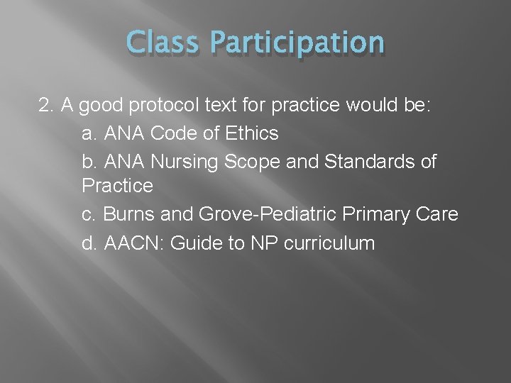 Class Participation 2. A good protocol text for practice would be: a. ANA Code Class Participation 2. A good protocol text for practice would be: a. ANA Code