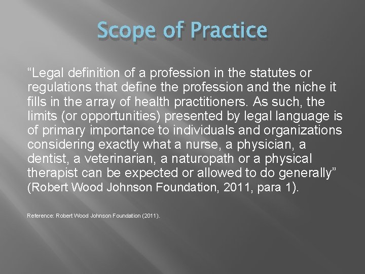 Scope of Practice “Legal definition of a profession in the statutes or regulations that Scope of Practice “Legal definition of a profession in the statutes or regulations that