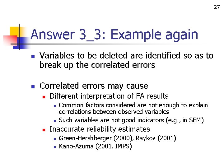 27 Answer 3_3: Example again n n Variables to be deleted are identified so