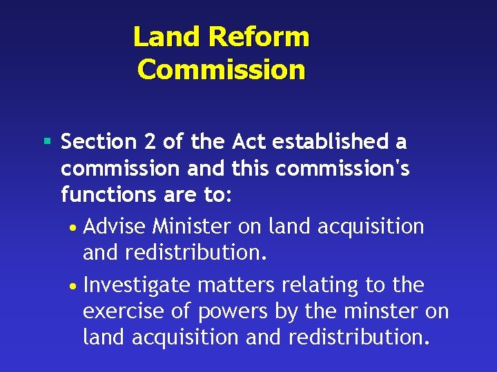 Land Reform Commission § Section 2 of the Act established a commission and this