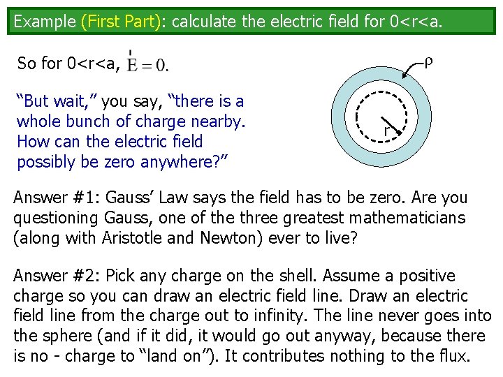 Example (First Part): calculate the electric field for 0<r<a. So for 0<r<a, “But wait,