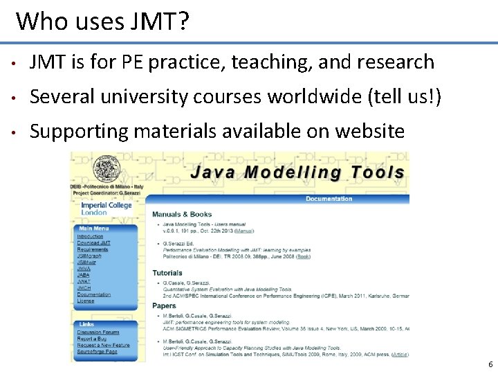 Who uses JMT? • JMT is for PE practice, teaching, and research • Several