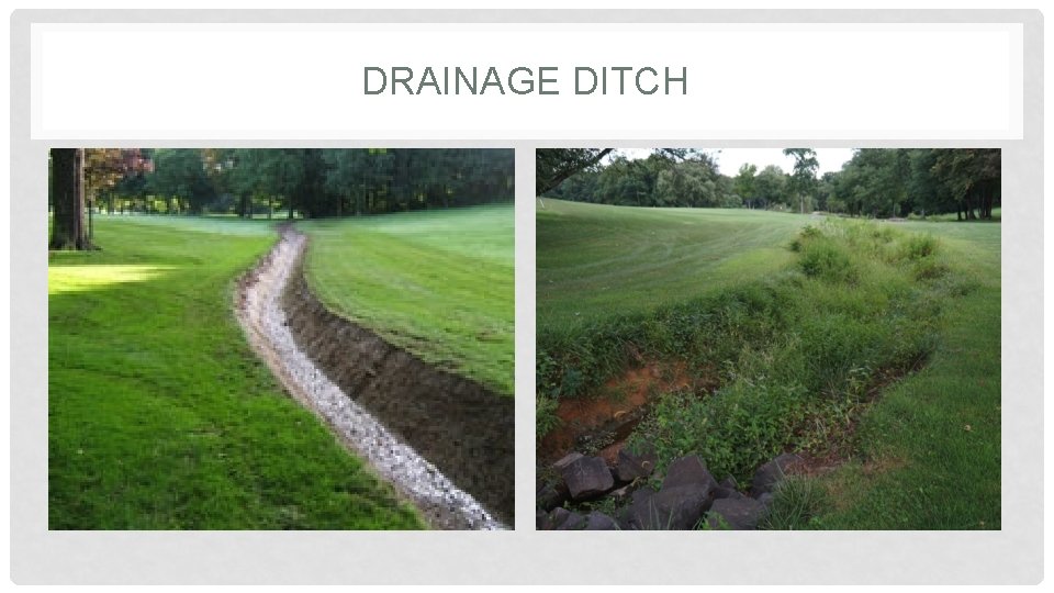 DRAINAGE DITCH 