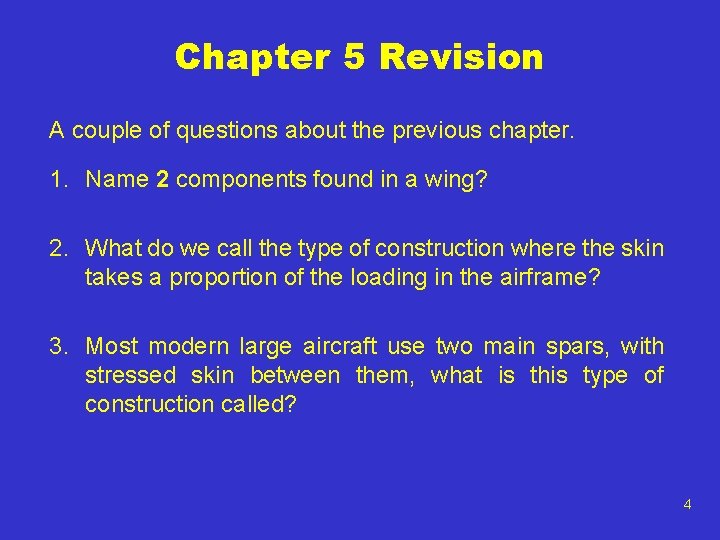 Chapter 5 Revision A couple of questions about the previous chapter. 1. Name 2