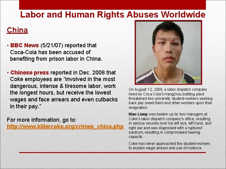 Labor and Human Rights Abuses Worldwide China • BBC News (5/21/07) reported that Coca-Cola