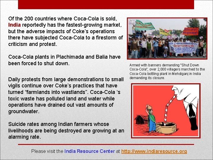 Of the 200 countries where Coca-Cola is sold, India reportedly has the fastest-growing market,