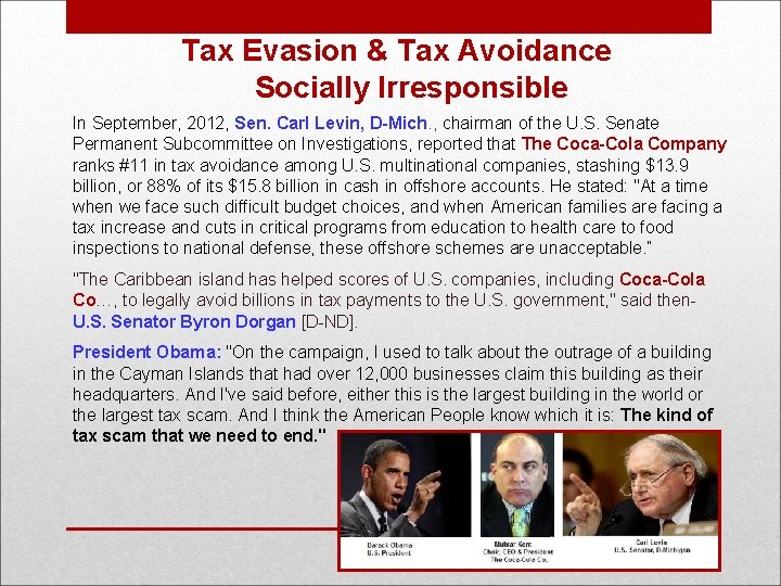 Tax Evasion & Tax Avoidance Socially Irresponsible In September, 2012, Sen. Carl Levin, D-Mich.