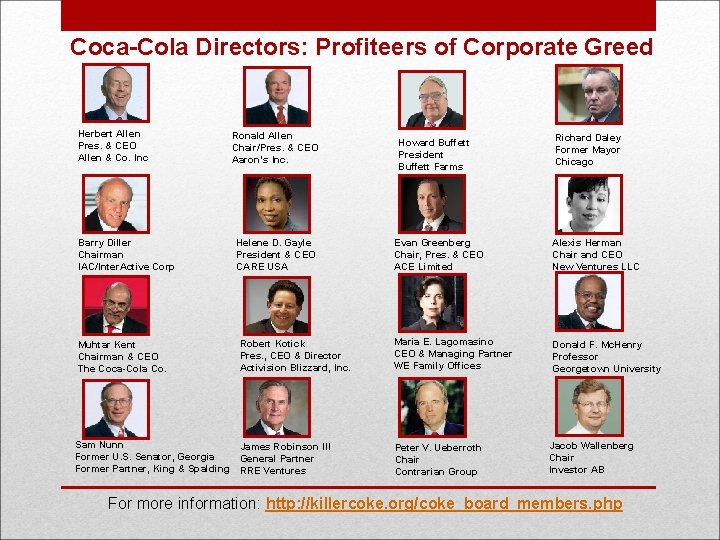 Coca-Cola Directors: Profiteers of Corporate Greed Herbert Allen Pres. & CEO Allen & Co.