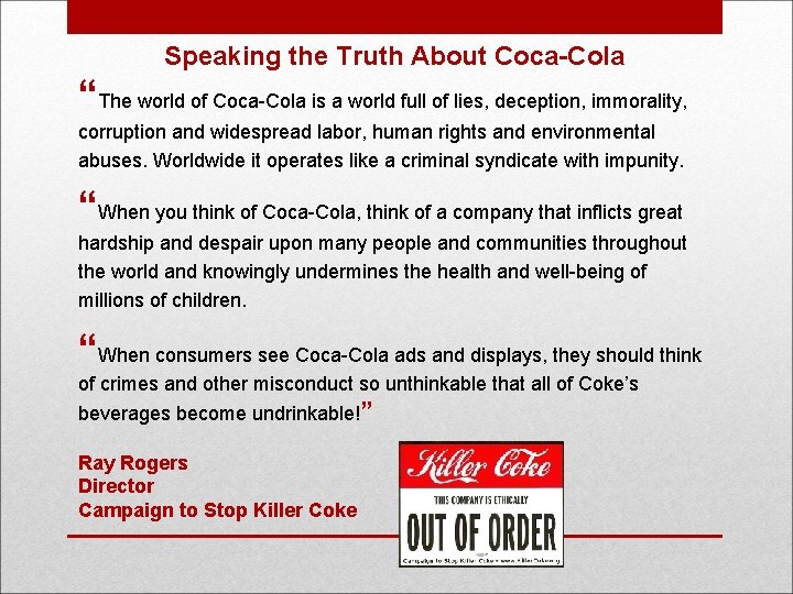 Speaking the Truth About Coca-Cola “The world of Coca-Cola is a world full of