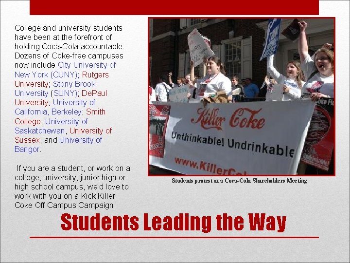 College and university students have been at the forefront of holding Coca-Cola accountable. Dozens