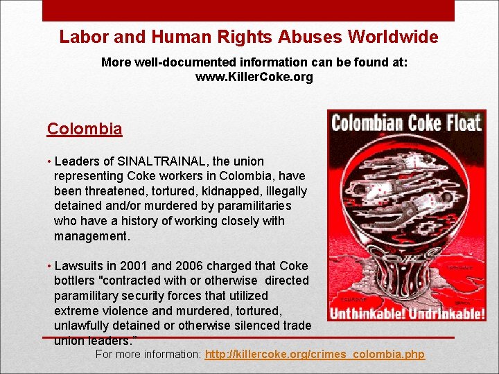 Labor and Human Rights Abuses Worldwide More well-documented information can be found at: www.