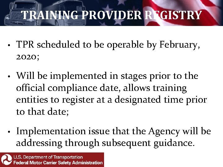 TRAINING PROVIDER REGISTRY • TPR scheduled to be operable by February, 2020; • Will