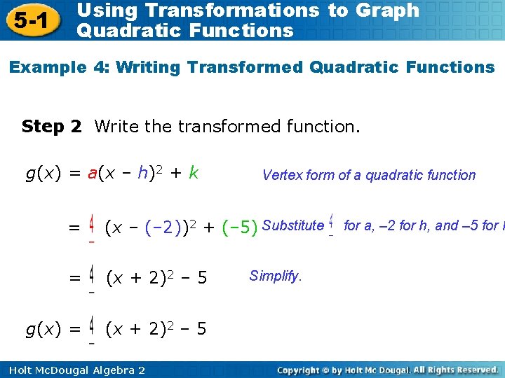 5 -1 Using Transformations to Graph Quadratic Functions Example 4: Writing Transformed Quadratic Functions