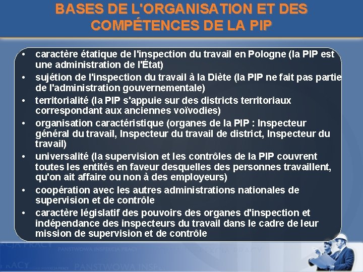 BASES DE L'ORGANISATION ET DES COMPÉTENCES DE LA PIP • • caractère étatique de
