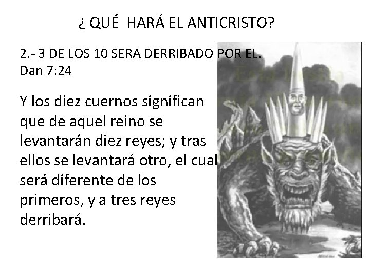 ¿ QUÉ HARÁ EL ANTICRISTO? 2. - 3 DE LOS 10 SERA DERRIBADO POR